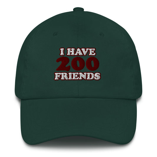 I have 200 friends dad hat