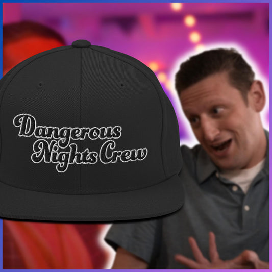 Dangerous Nights Crew Snapback Hat